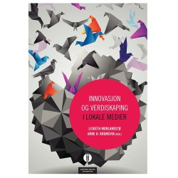 Innovasjon og verdiskaping i lokale medier
