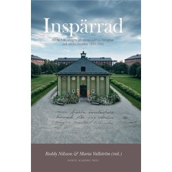 Inspärrad : röster från intagna på sinnessjukhus, fängelser och andra anstalter 1850-1992