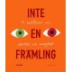 Inte en främling : 41 berättelser om identitet och mångfald