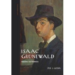Isaac Grünewald : modernist och människa