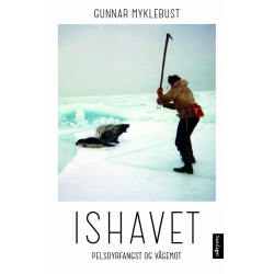 Ishavet : pelsdyrfangst og vågemot