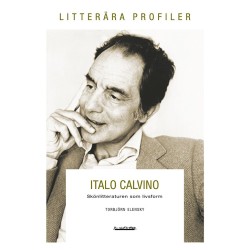 Italo Calvino : skönlitteraturen som livsform
