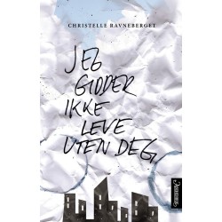 Jeg gidder ikke leve uten deg : roman