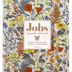 Jobs keramik & textil : Lisbet Jobs och Gocken Jobs - två systrar, två konstnärskap