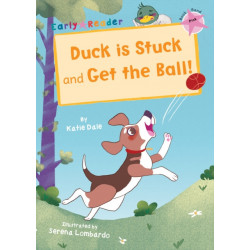 Duck is Stuck and Get The Ball!: (Pink Early Reader)