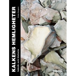 Kalkens hemligheter : teknik och historia