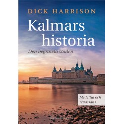 Kalmars historia : den begravda staden