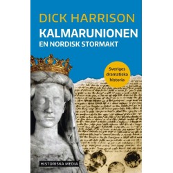 Kalmarunionen : en nordisk stormakt föds