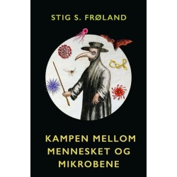 Kampen mellom mennesket og mikrobene