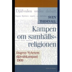 Kampen om samhällsreligionen : Dagens Nyheters djävulskampanj 1909