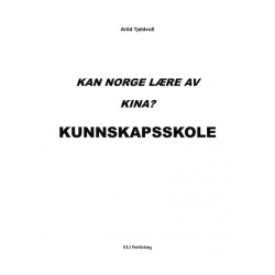 Kan Norge lære av Kina? : kunnskapsskole