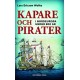 Kapare och pirater i Nordeuropa under 800 år : cirka 1050-1856