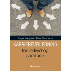 Karriereveiledning : for individ og samfunn