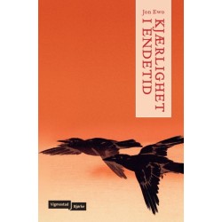 Kjærlighet i endetid : roman fra antropocens slutt