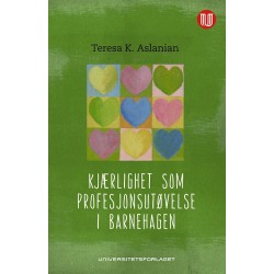 Kjærlighet som profesjonsutøvelse i barnehagen