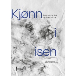 Kjønn i isen : fragmenter til ei ny polarhistorie