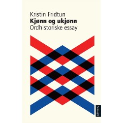 Kjønn og ukjønn : ordhistoriske essay