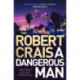 A Dangerous Man: from the 'true master of the crime & mystery genre' (Steve Cavanagh)