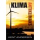 Klima antiklimaks : hvordan grønn gruppetenkning tok livet av fornuften : sakprosa om massehysteri