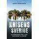 Klimatkrisens Sverige : så förändras vårt land från norr till söder