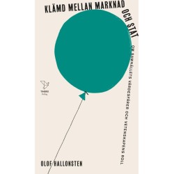 Klämd mellan marknad och stat : om samhällets värdesfärer och vetenskapens roll