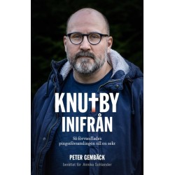 Knutby inifrån : så förvandlades pingstförsamlingen till en sekt