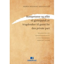 Kompetanse og plikt til gjenopptak av trygdesaker til gunst for den private part