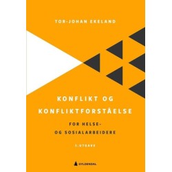 Konflikt og konfliktforståelse : for helse- og sosialarbeidere  (3. utg.)