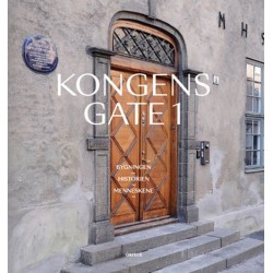 Kongens gate 1 : bygningen, historien, menneskene