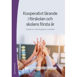 Kooperativt lärande i förskolan och skolans första år : lärande och utveckling genom samarbete