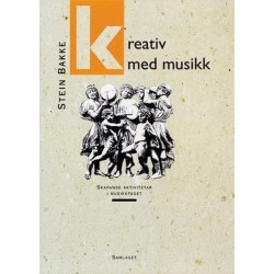Kreativ med musikk : skapande aktivitetar i musikkfaget