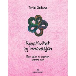 Kreativitet og innovasjon : fem sider av nesten samme sak