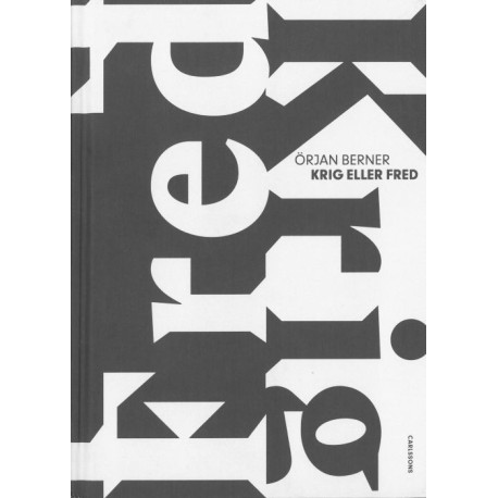 Krig eller fred : ödesdigra beslut i kristider