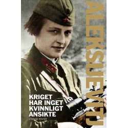 Kriget har inget kvinnligt ansikte