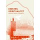 Kristen spiritualitet : prspektiver, tradisjoner og uttrykksformer