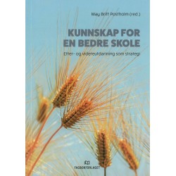 Kunnskap for en bedre skole : etter- og videreutdanning som strategi