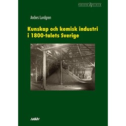 Kunskap och kemisk industri i 1800-talets Sverige
