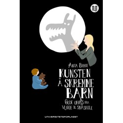 Kunsten å skremme barn : gode grøss fra vugge tiil småskole
