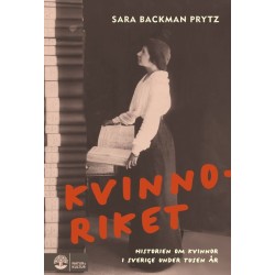 Kvinnoriket : historien om kvinnor i Sverige under tusen år