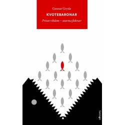 Kvotebaronar : privat rikdom - utarma fiskevær