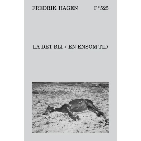 La det bli / en ensom tid