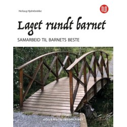 Laget rundt barnet : samarbeid til barnets beste