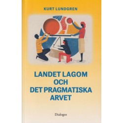 Landet Lagom och det pragmatiska arvet
