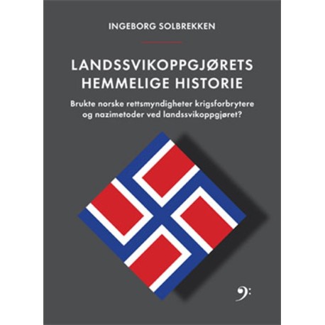 Landssvikoppgjørets hemmelige historie