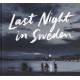 Last night in Sweden