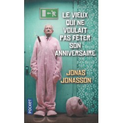 Le vieux qui ne voulait pas fêter son anniversaire (PB)