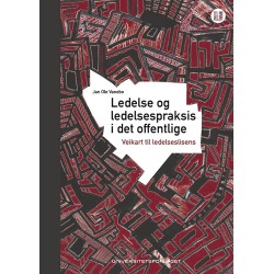 Ledelse og ledelsespraksis i det offentlige : veikart til ledelseslisens