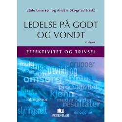 Ledelse på godt og vondt : [effektivitet og trivsel]  (2.utg.)