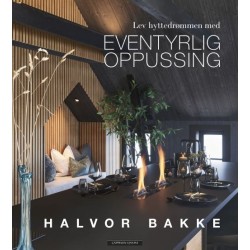 Lev hyttedrømmen med Eventyrlig oppussing