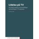 Lidelse på TV : en kritisk analyse av fremstillinger og fortellinger i TV-aksjonen